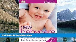 Big Deals  New Baby Care: A practical guide to the first three years  Full Ebooks Best Seller