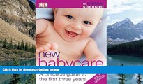 Big Deals  New Baby Care: A practical guide to the first three years  Full Ebooks Best Seller