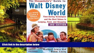 Must Have  The Cheapskate Guide To Walt Disney World Â«: Time-Saving Techniques and the Best