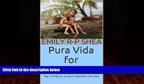Books to Read  Pura Vida for Parents: Top 15 FAQs on Living in Costa Rica with Kids  Best Seller