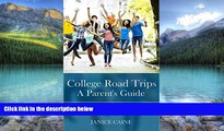 Books to Read  College Road Trips A Parent s Guide: How to organize your teen s college visits