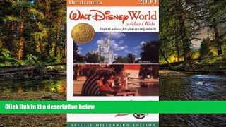 READ FULL  Birnbaum s Walt Disney World Without Kids 2000: The Official Guide for Fun-Loving