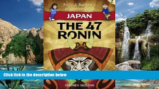 Big Deals  Japan - The 47 Ronin (Bella and Burton s MisAdventures Book 2)  Best Seller Books Best
