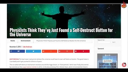 CERN Alert Physicists Think They’ve Just Found a Self-Destruct Button for the Universe.