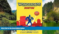 Deals in Books  Wonderdads Boston: The Best Dad/Child Activities, Restaurants, Sporting Events