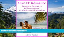 Full [PDF]  Love and Romance -  Romantic Getaways and honeymoons to Mauritius and the Maldives -