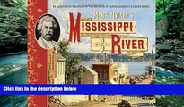 Big Deals  Mark Twain s Mississippi River: An Illustrated Chronicle of the Big River in Samuel