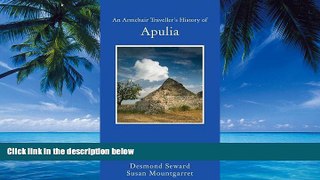 Big Deals  An Armchair Traveller s History of Apulia  Full Ebooks Most Wanted