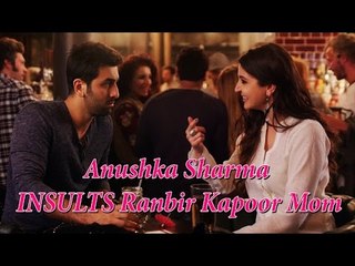 Anushka Sharma INSULTS Ranbir Kapoor’s Mom | Ae Dil Hai Mushkil