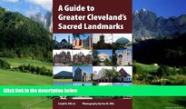 Books to Read  A Guide to Greater Cleveland s Sacred Landmarks (Sacred Landmarks (Kent State))