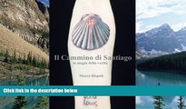 Books to Read  Il Cammino di Santiago la magia della veritÃ  (Italian Edition)  Full Ebooks Most