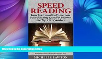 READ book  Speed Reading: How to Dramatically Increase Your Reading Speed   Become the Top 1% of
