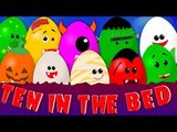 crazy eggs | ten in the bed | halloween song | scary rhymes | surprise eggs | kids songs