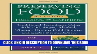 [PDF] Preserving Food without Freezing or Canning: Traditional Techniques Using Salt, Oil, Sugar,