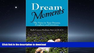 Buy book  Dream Moments: The Voice in Your Dreams, Prophecy and Intuition online to buy