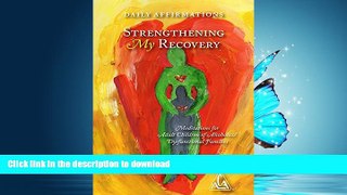 Read books  Strengthening My Recovery: Meditations for Adult Children of Alcoholics/Dysfunctional