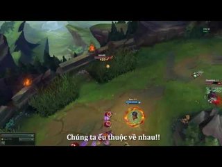 Chúng Ta Ếu Thuộc Về Nhau phiên bản LMHT