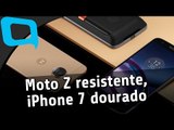 Moto Z resistente, iPhone 7 dourado e carregador bizarro - TecMundo