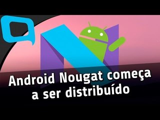 Download Video: Android Nougat liberado, iPhone com curva e mais - Hoje no TecMundo