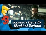 E3 2016 - Jogamos Deus Ex: Mankind Divided - TecMundo