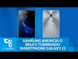 Samsung anuncia o belo e turbinado smartphone Galaxy J3 Pro