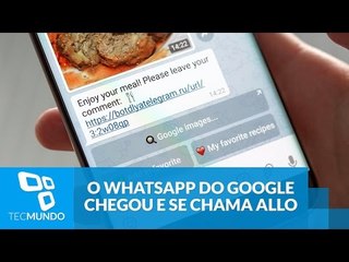 O WhatsApp do Google chegou e se chama Allo
