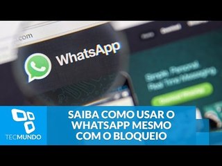 WhatsApp fora do ar? Saiba como usar o app mesmo com o bloqueio