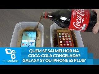 Quem se sai melhor na Coca-Cola congelada? Galaxy S7 ou iPhone 6s Plus?