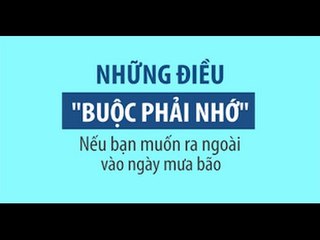 3  "BÍ KÍP ĐI BÃO"  trong mùa Mưa bão ai ai cũng phải biết.