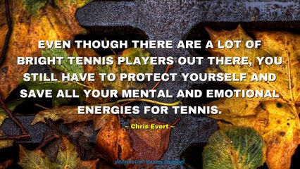 Chris Evert Quotes #1
