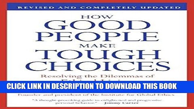 [PDF] How Good People Make Tough Choices Rev Ed: Resolving the Dilemmas of Ethical Living Full