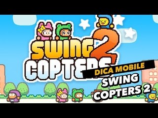 Dica de download mobile do dia: Swing Copters 2