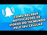 Como receber notificações de novos vídeos do TecMundo no YouTube pelo seu celular - TecMundo