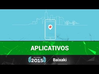 Melhores Aplicativos de 2015 para Android, iPhone e Windows Phone - Baixaki