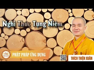 Nghi Thức Tụng Niệm - Giảng sư Thích Thiện Xuân