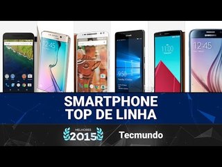 Melhores do ano 2015:  Smartphone top de linha (até R$ 2,5 mil) - TecMundo