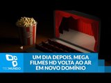 Um dia depois, Mega Filmes HD volta ao ar em novo domínio