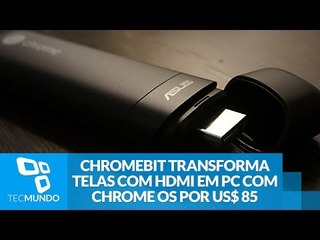 Chromebit transforma telas com HDMI em PC com Chrome OS por US$ 85