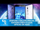 Zenfone 2 Deluxe Special Edition com 256 GB chega à loja oficial da ASUS