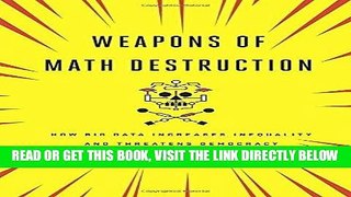 [PDF] Weapons of Math Destruction: How Big Data Increases Inequality and Threatens Democracy Full