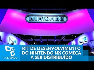 NX: Nintendo começou a distribuir kit de desenvolvimento do próximo console