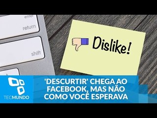 "Descurtir" finalmente chega ao Facebook, mas não como você esperava