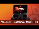 Notebook gamer MSI GT80 Titan [Análise] - TecMundo