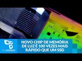 Outro nível: novo chip de memória de luz é 100 vezes mais rápido que um SSD