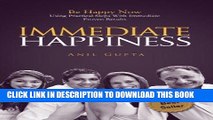 Best Seller Immediate Happiness: Be Happy NOW Using Practical Steps with Immediate Proven Results
