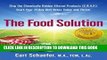 Ebook The Food Solution: Skip The Chemically Ridden Altered Products (C.R.A.P.). Start Your 21-Day