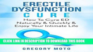 Best Seller Erectile Dysfunction Cure: How To Cure ED Naturally   Quickly   Enjoy Your Intimate
