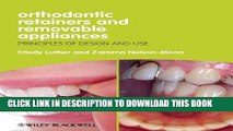 Best Seller Orthodontic Retainers and Removable Appliances: Principles of Design and Use Free Read