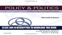 Ebook Policy   Politics in Nursing and Health Care, 7e (Policy and Politics in Nursing and Health)