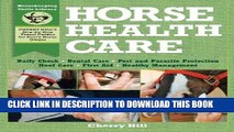 Ebook Horse Health Care: A Step-By-Step Photographic Guide to Mastering Over 100 Horsekeeping